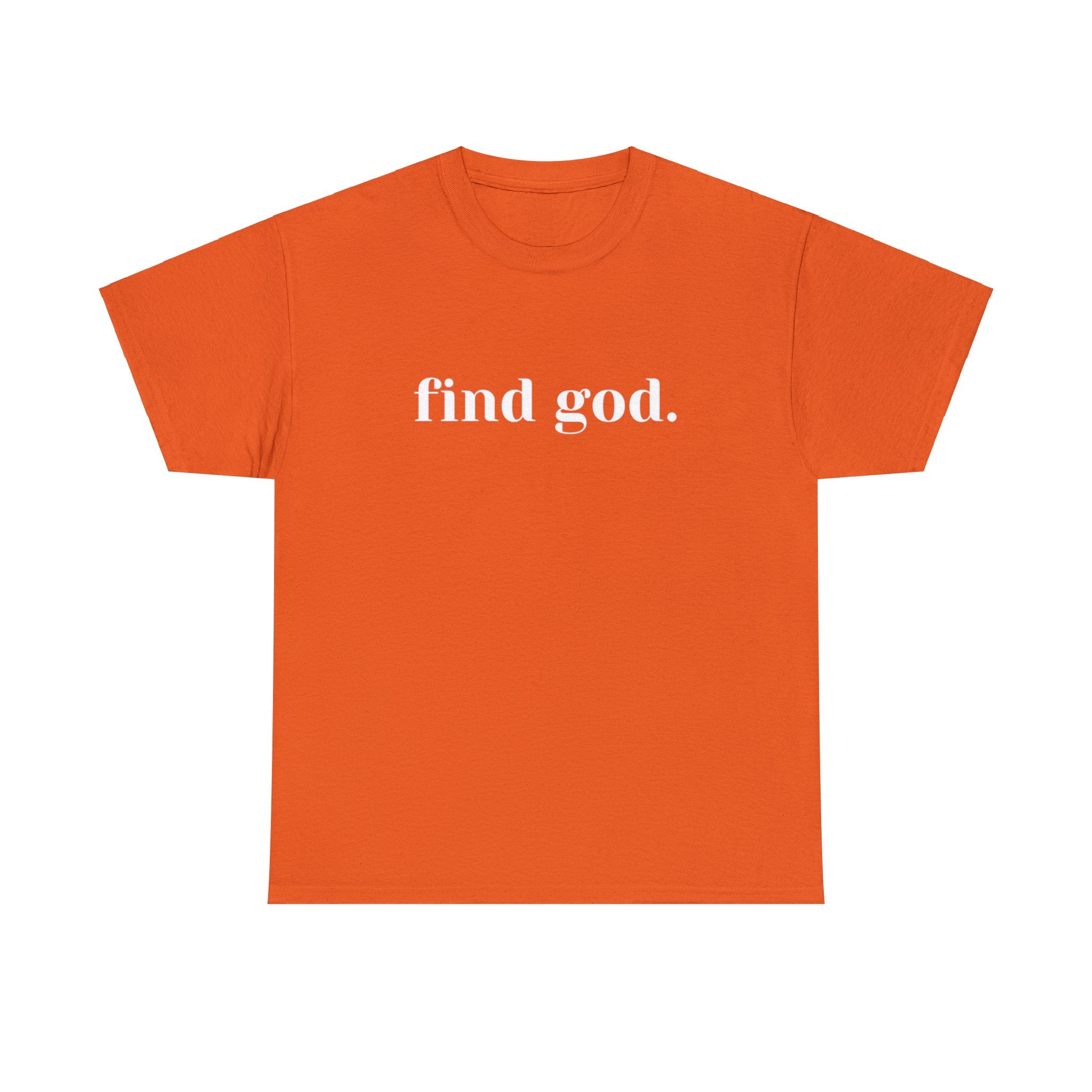 Find God. Unisex Heavy Cotton Tee
