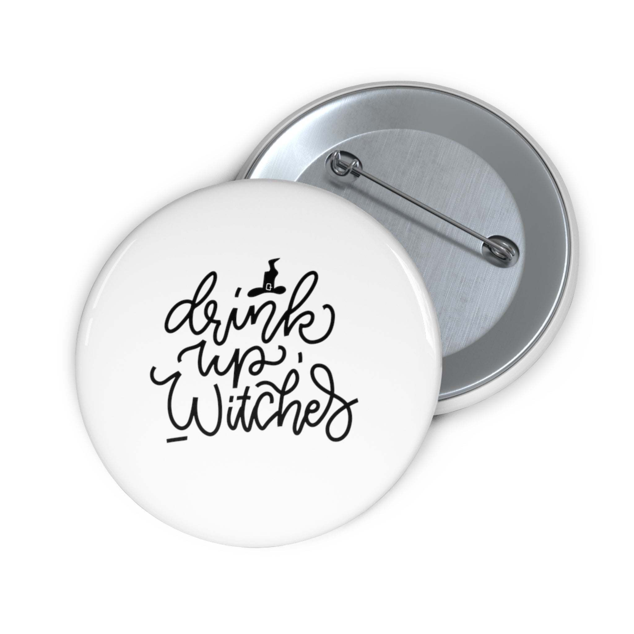 Drink up witches! Halloween Custom Pin Buttons