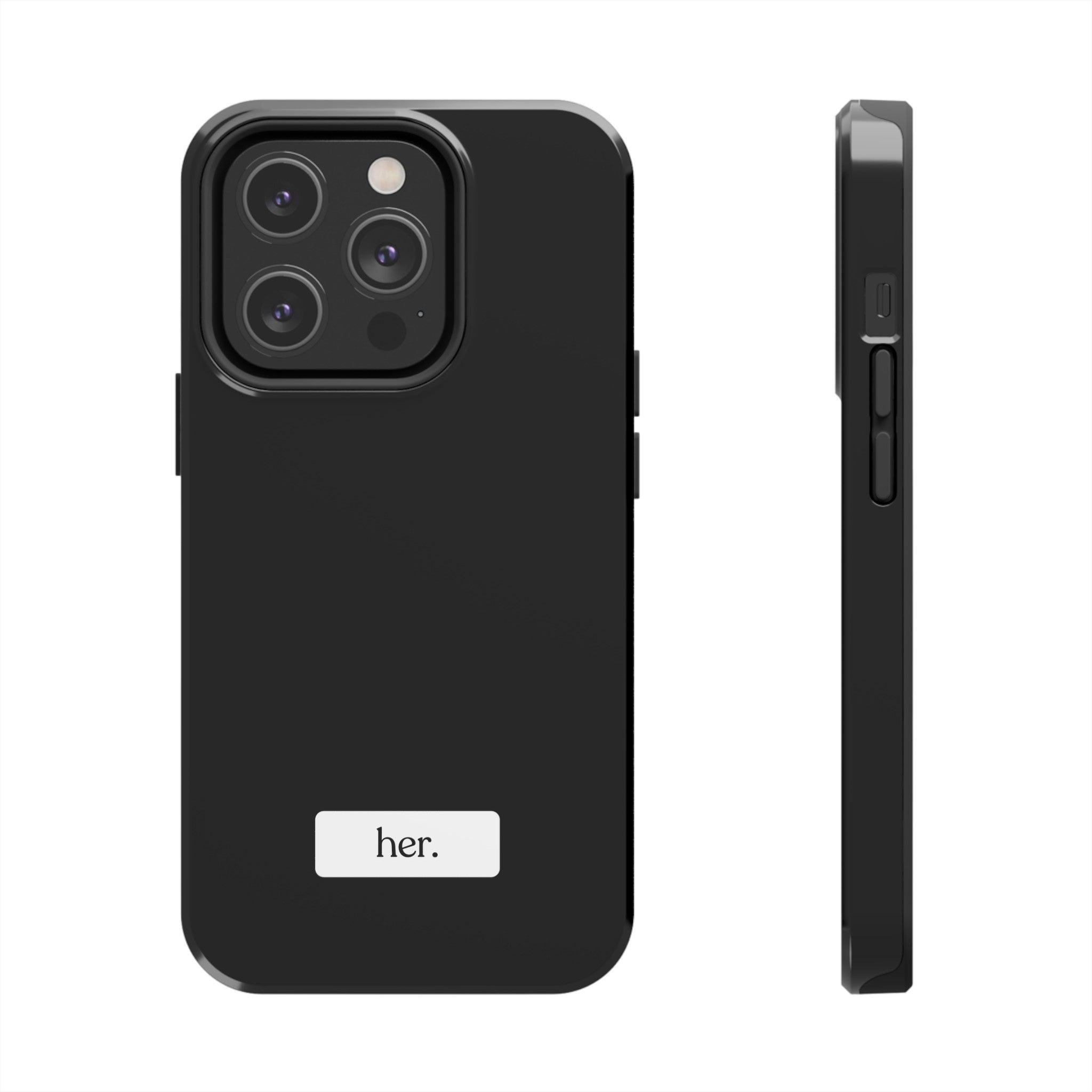 “her” Tough Phone Cases