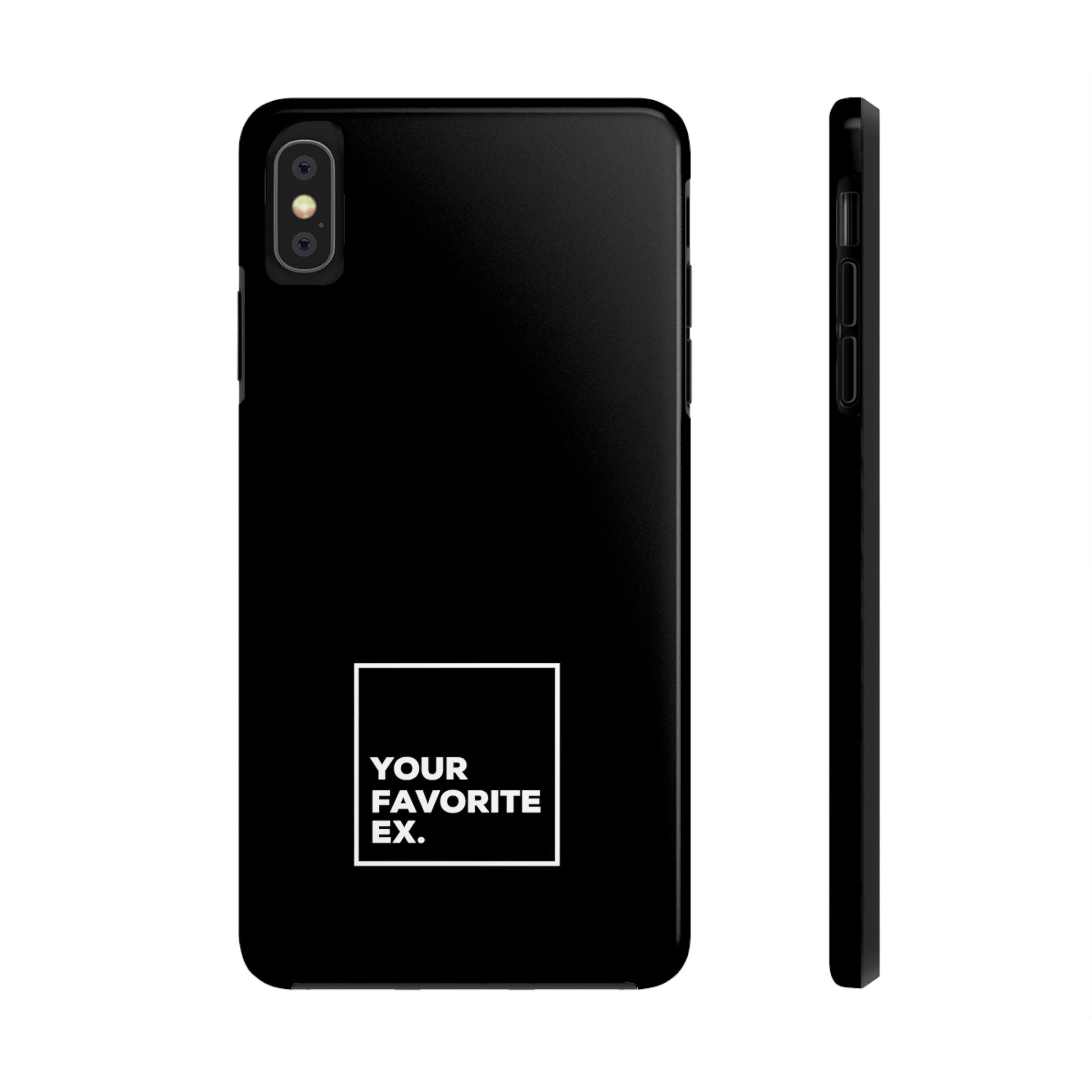 Your Favorite Ex Tough Phone Cases