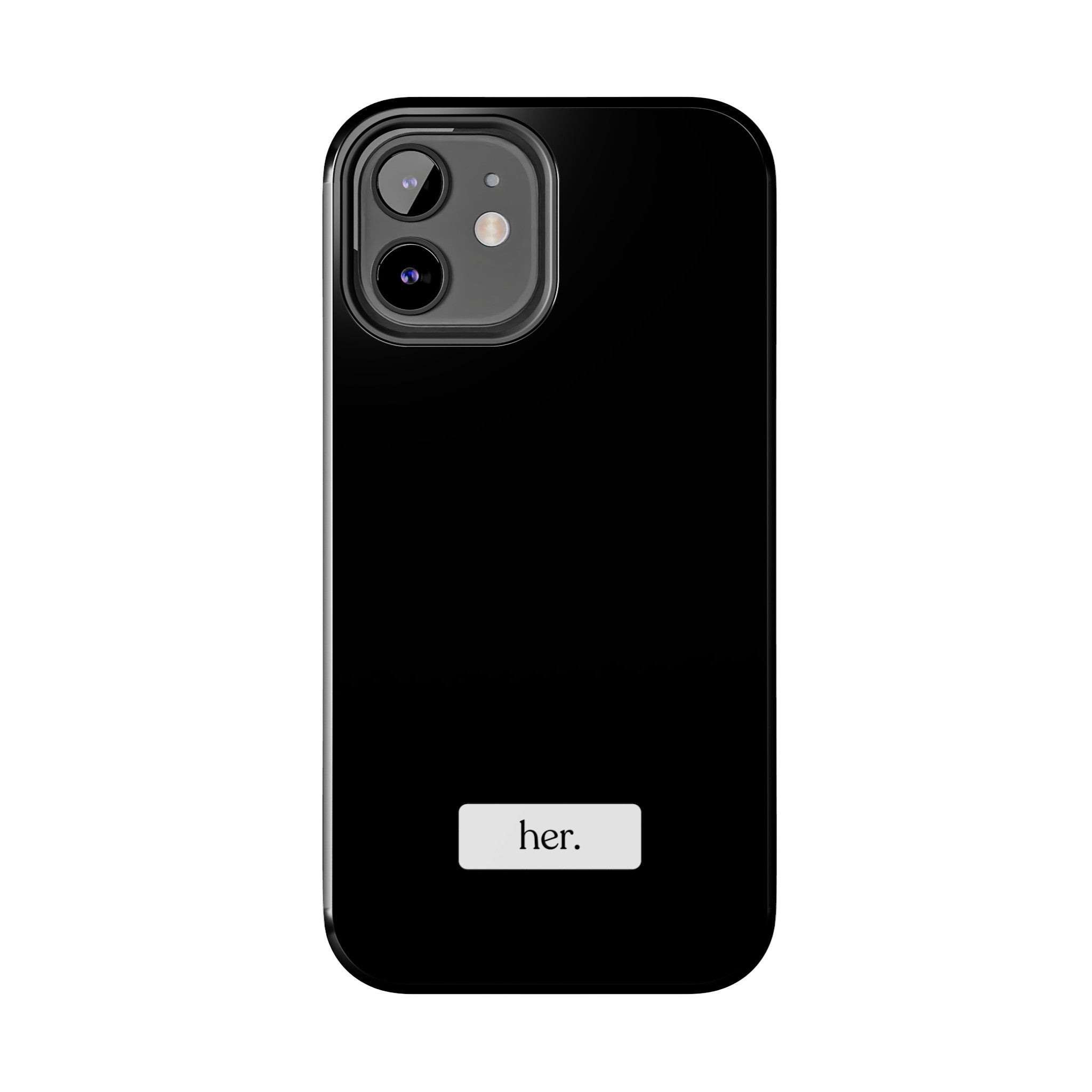 “her” Tough Phone Cases