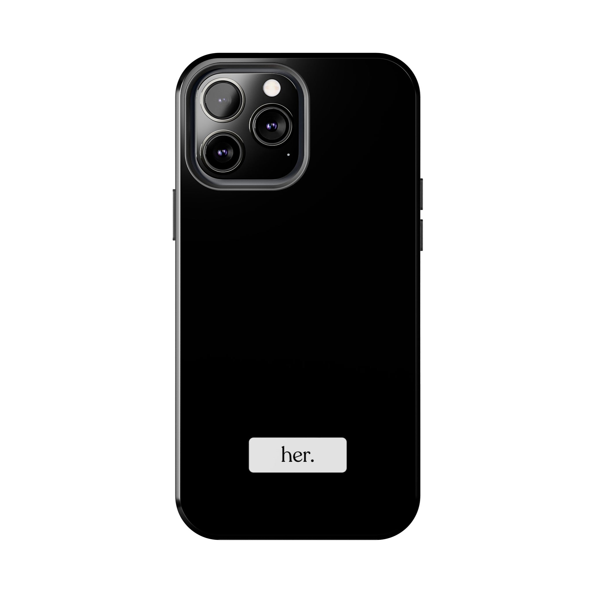 “her” Tough Phone Cases