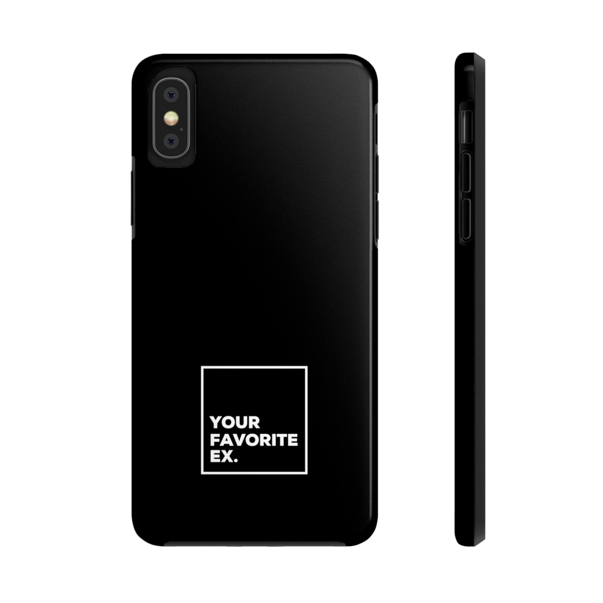 Your Favorite Ex Tough Phone Cases