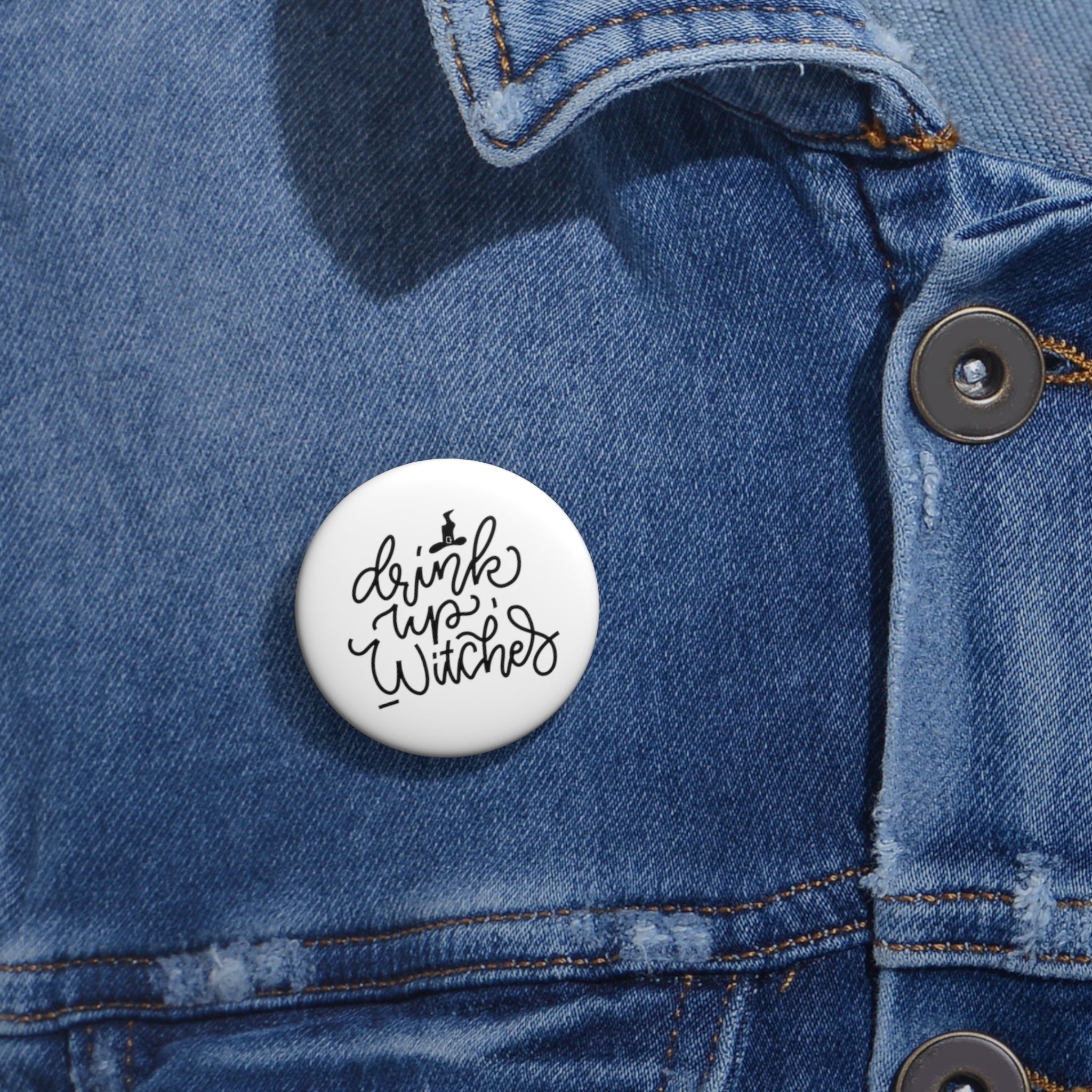 Drink up witches! Halloween Custom Pin Buttons