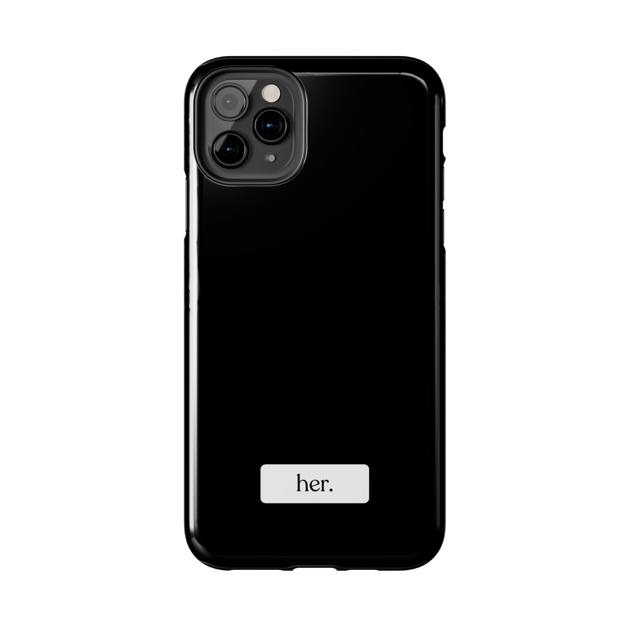 “her” Tough Phone Cases