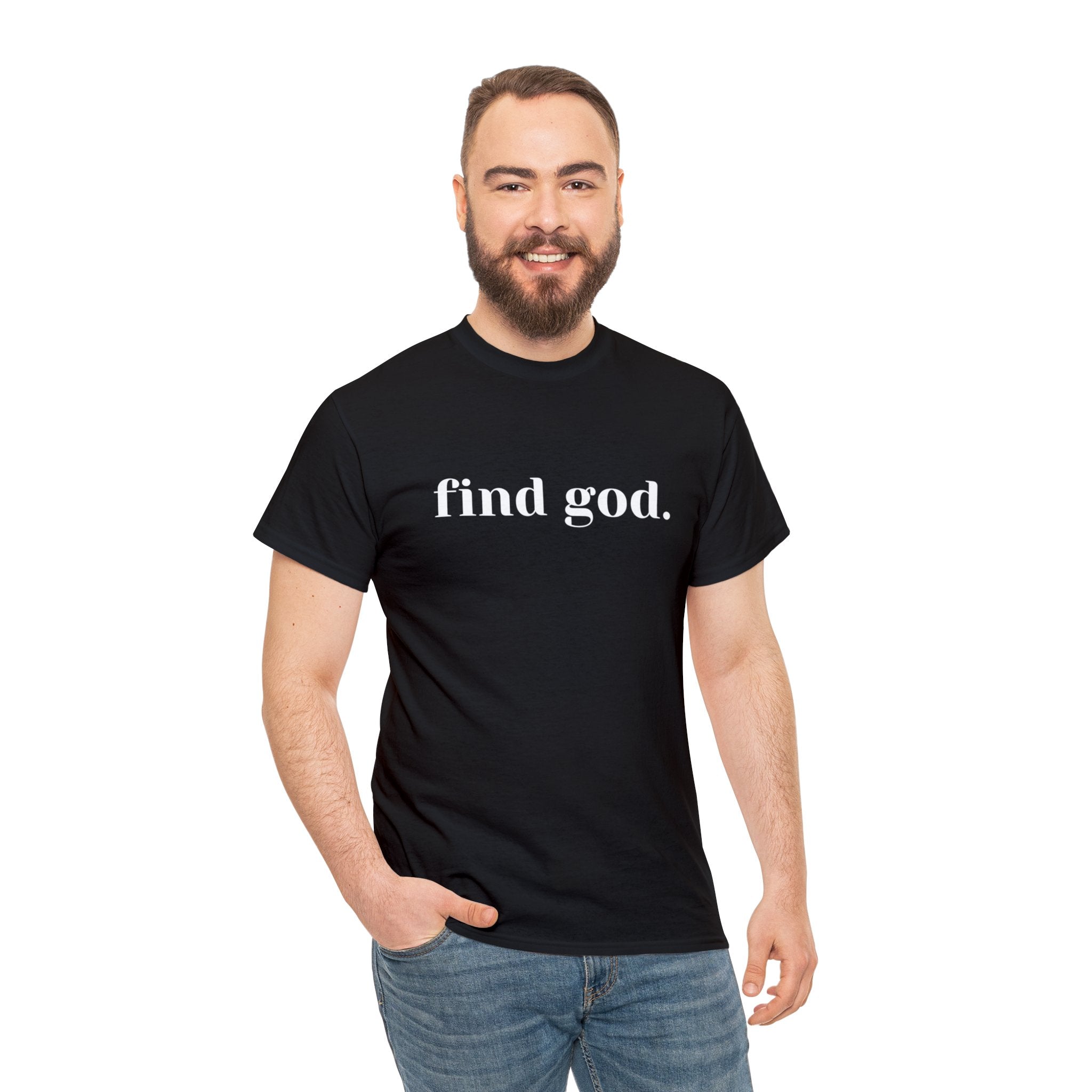 Find God. Unisex Heavy Cotton Tee
