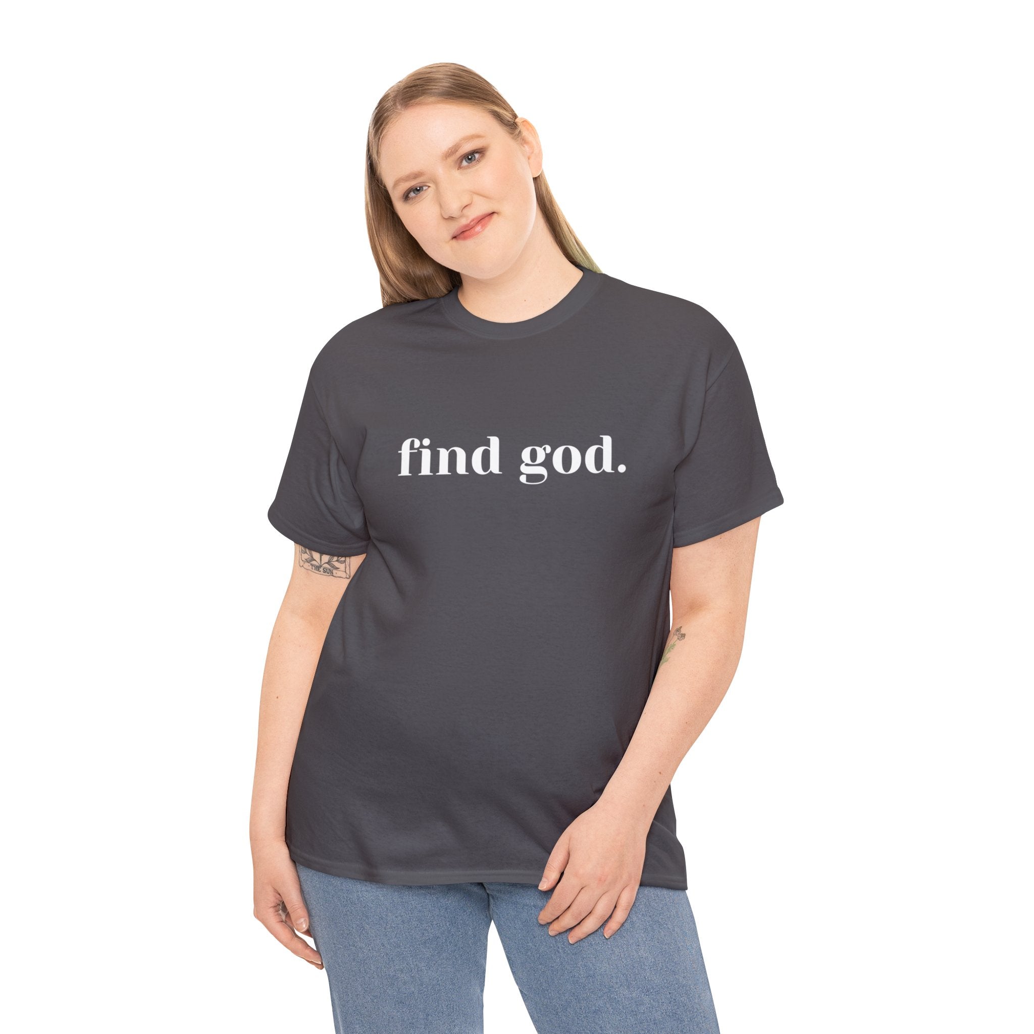 Find God. Unisex Heavy Cotton Tee