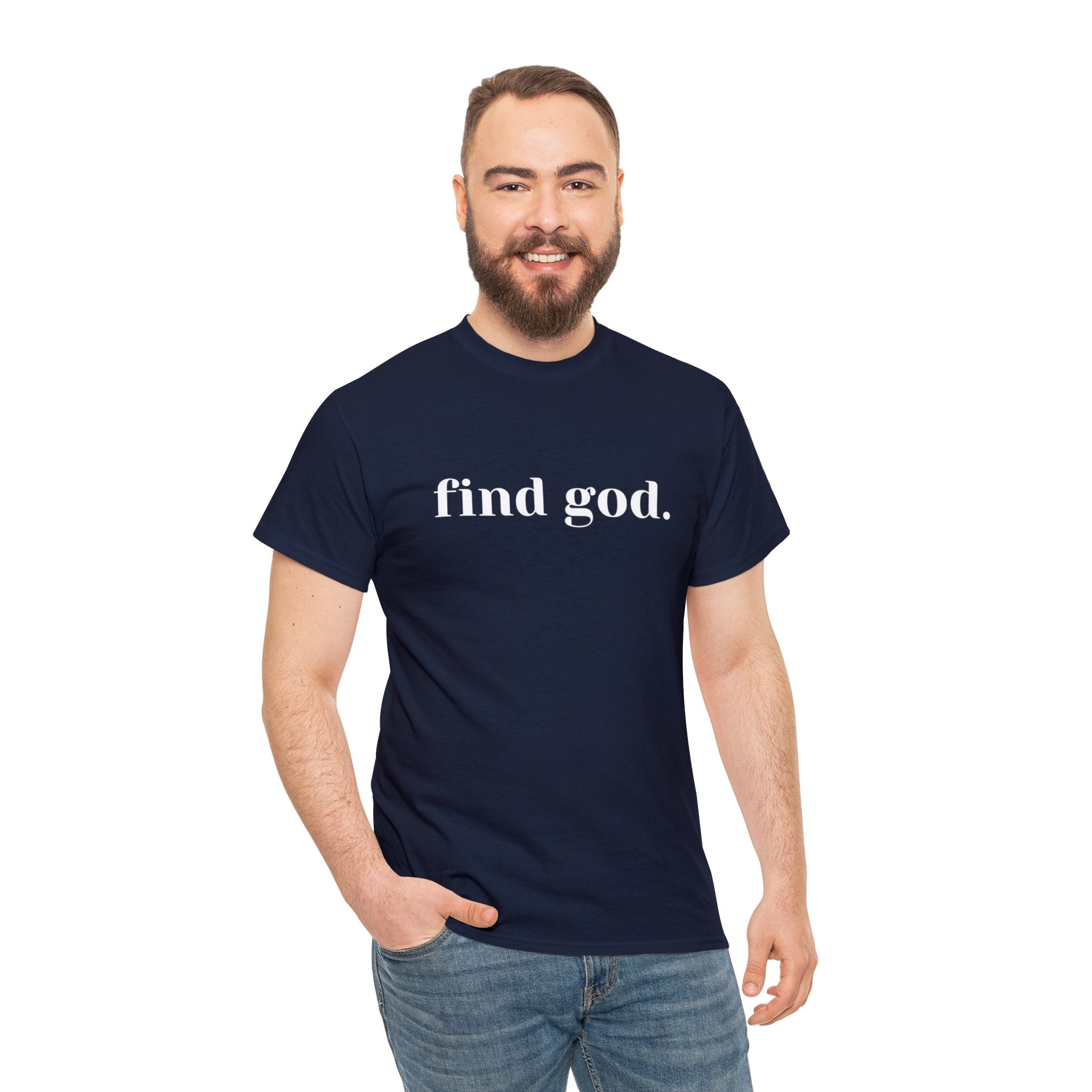 Find God. Unisex Heavy Cotton Tee