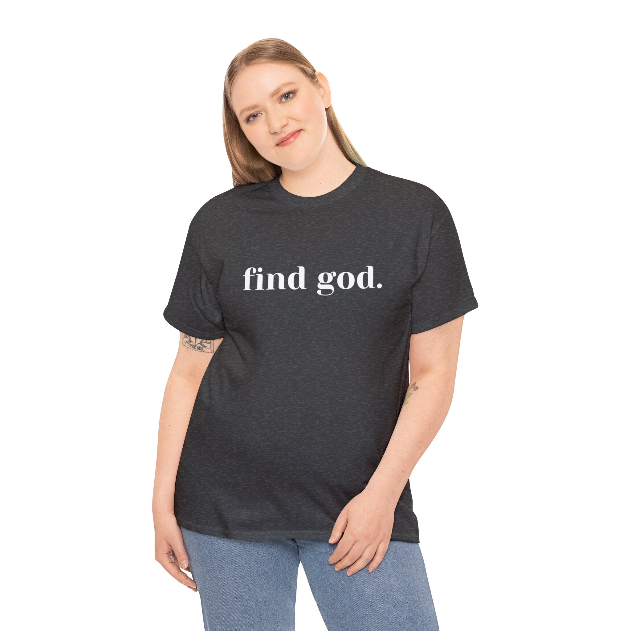 Find God. Unisex Heavy Cotton Tee