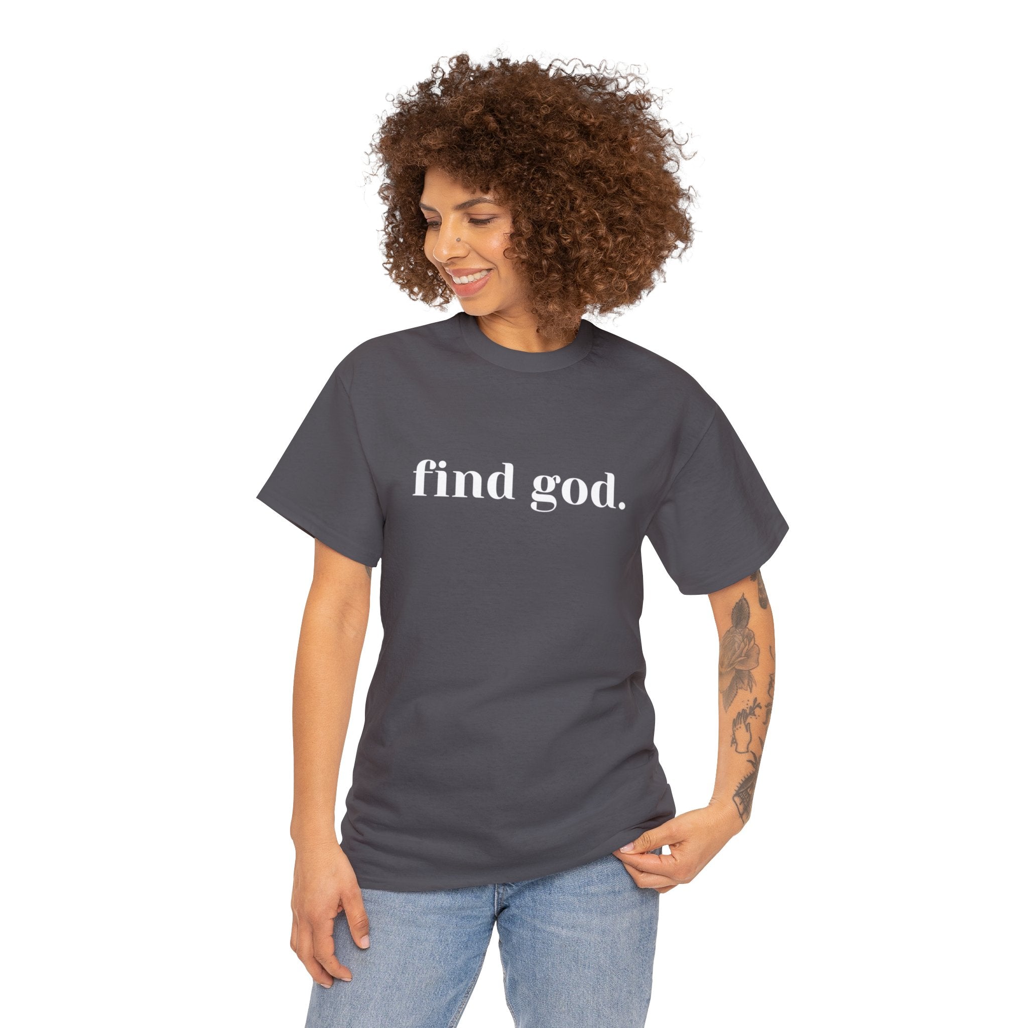 Find God. Unisex Heavy Cotton Tee
