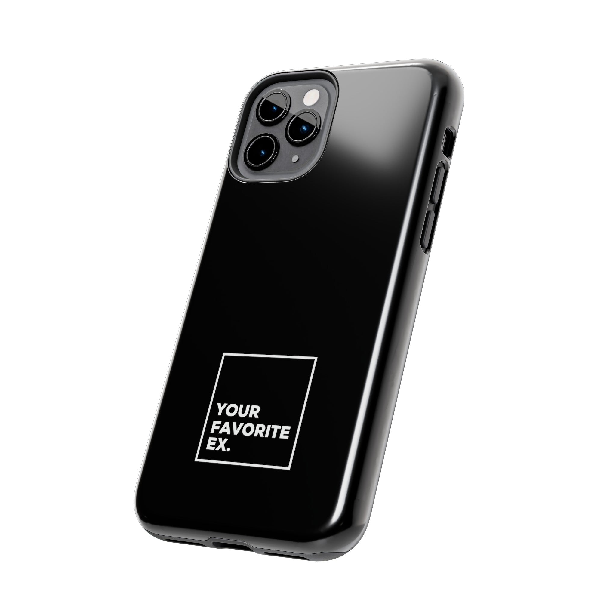 Your Favorite Ex Tough Phone Cases