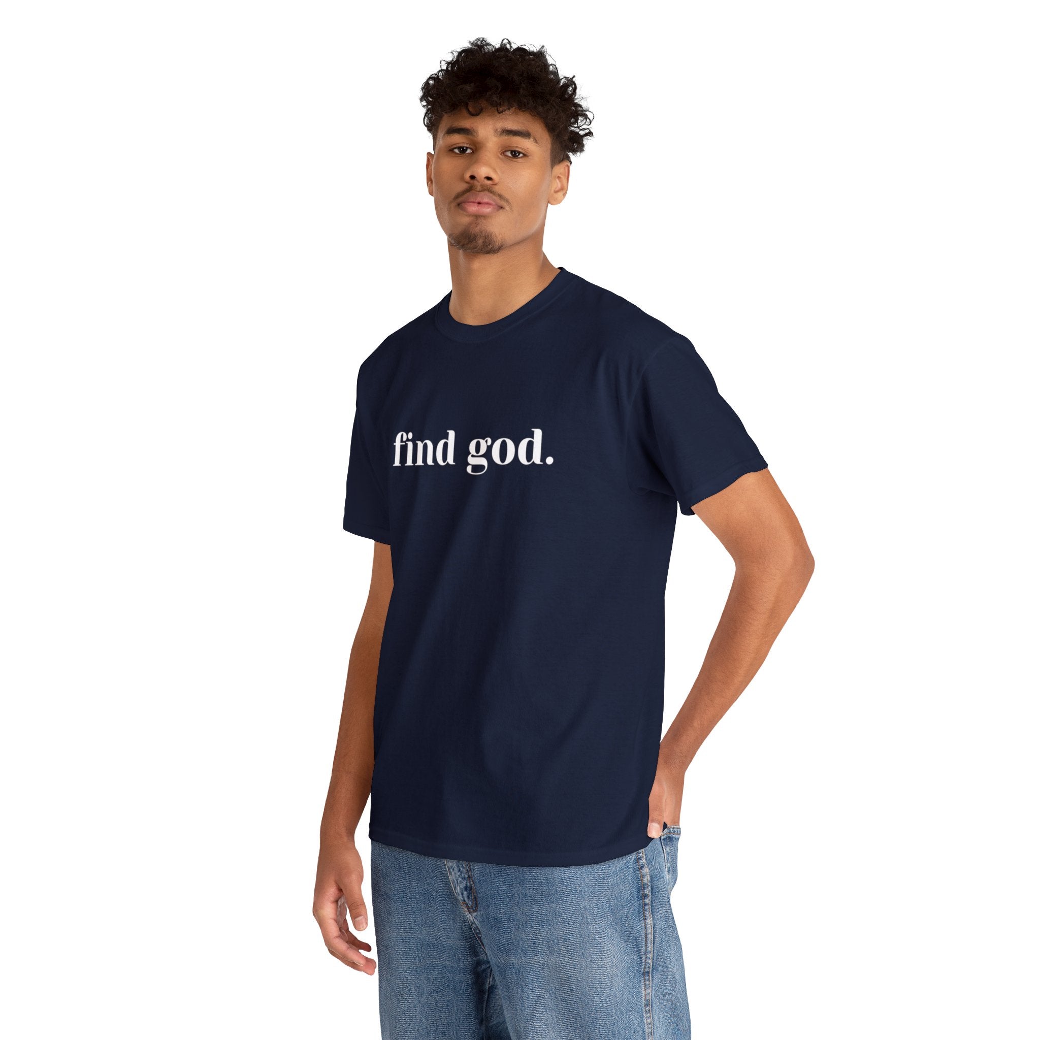 Find God. Unisex Heavy Cotton Tee