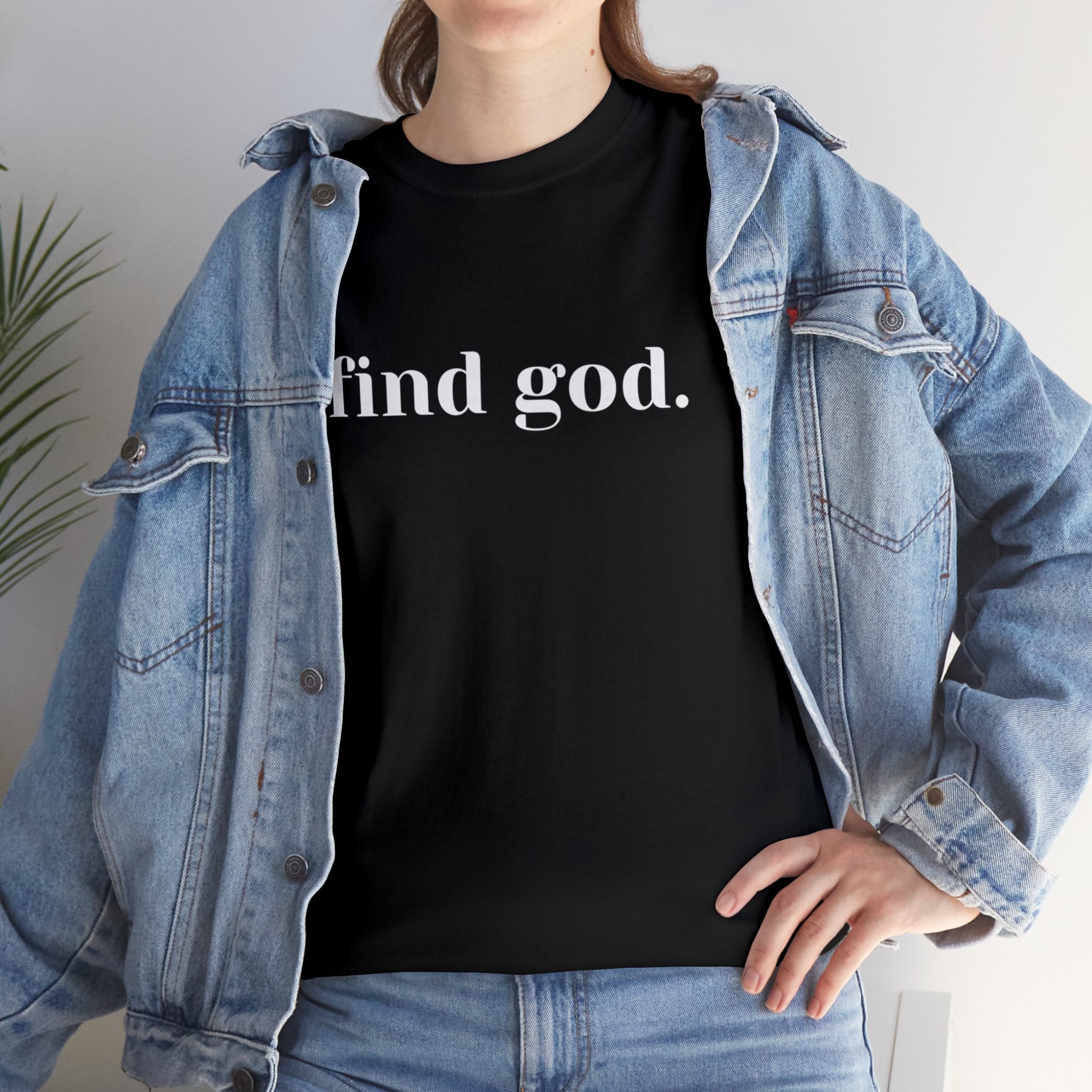 Find God. Unisex Heavy Cotton Tee