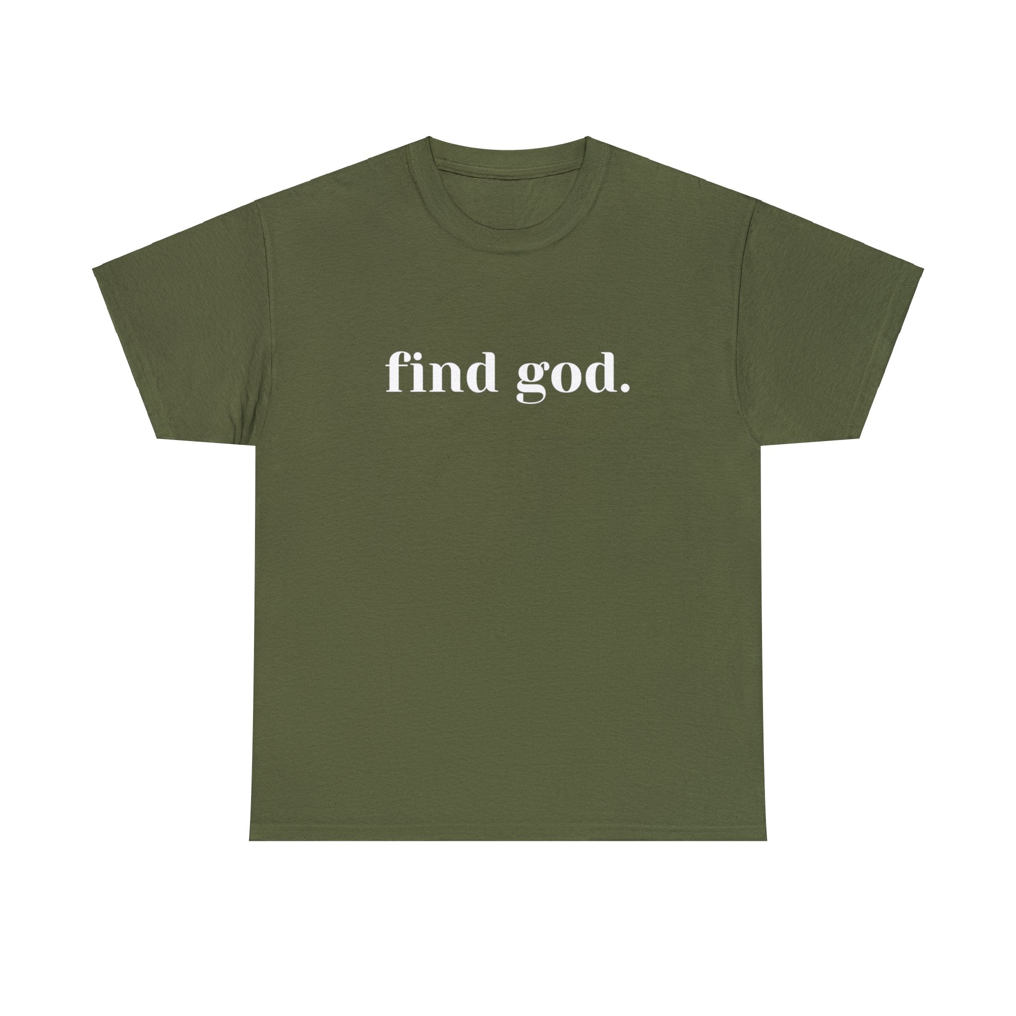 Find God. Unisex Heavy Cotton Tee