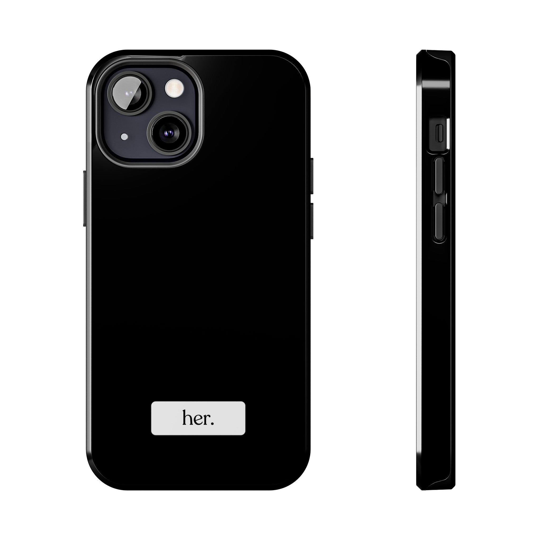 “her” Tough Phone Cases