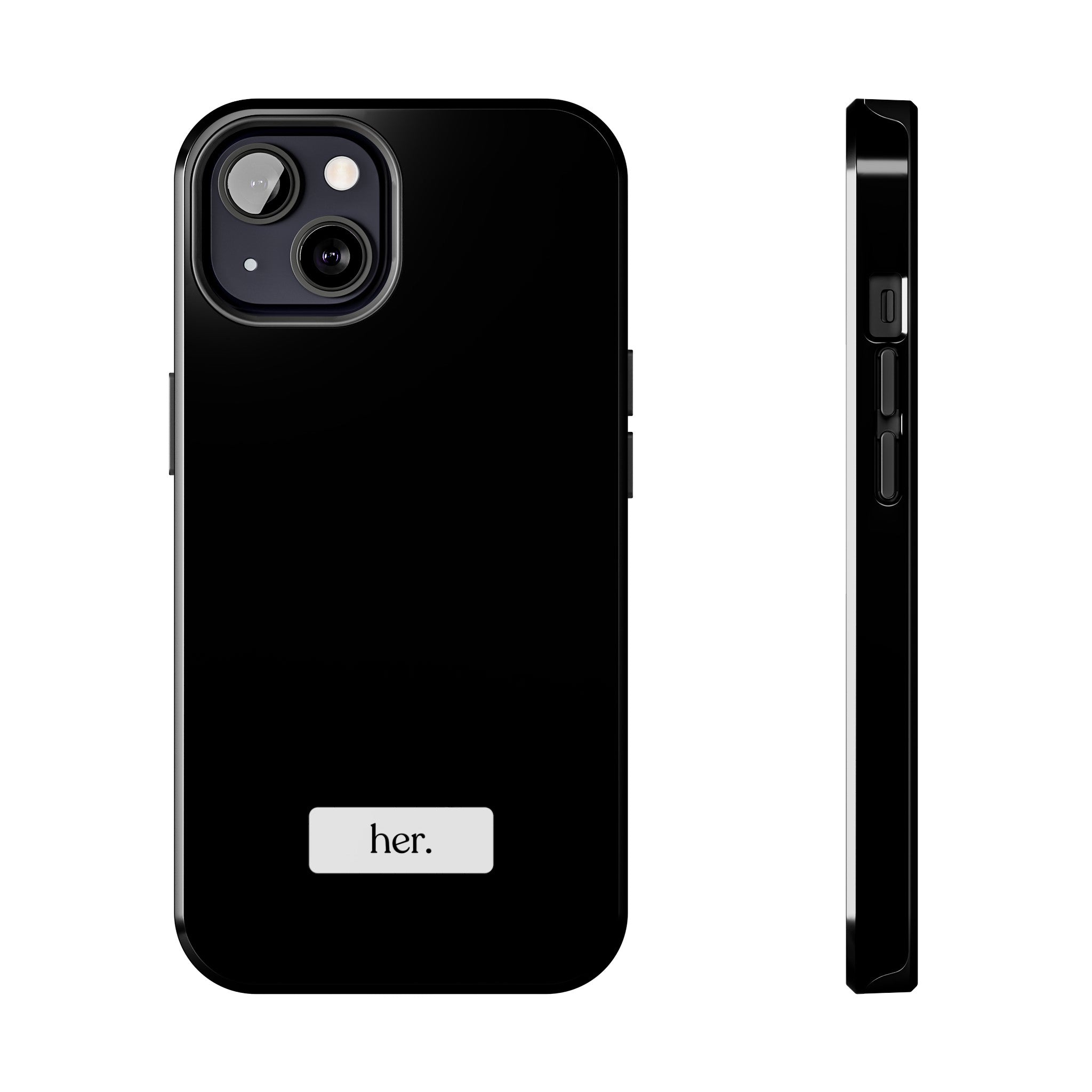 “her” Tough Phone Cases