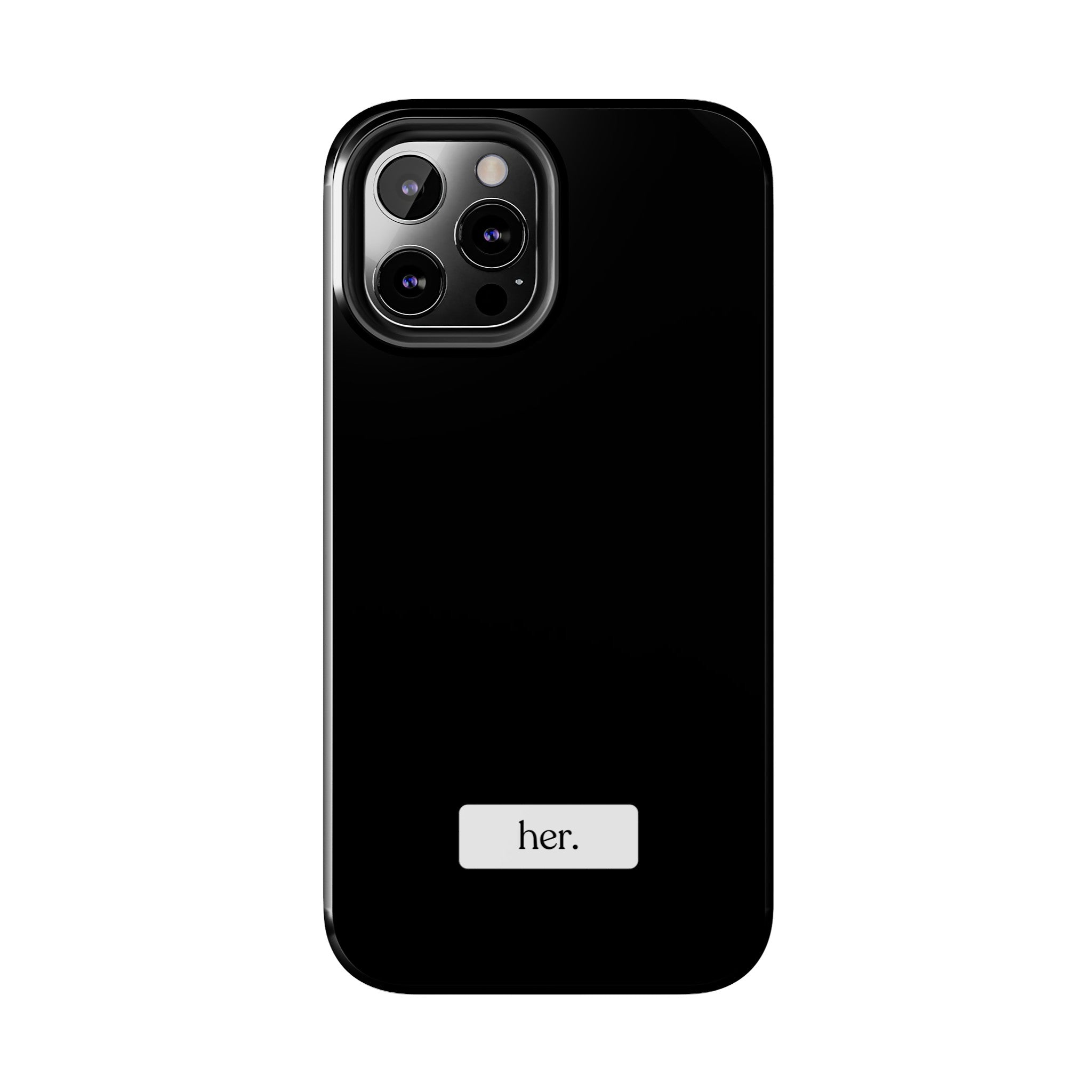 “her” Tough Phone Cases