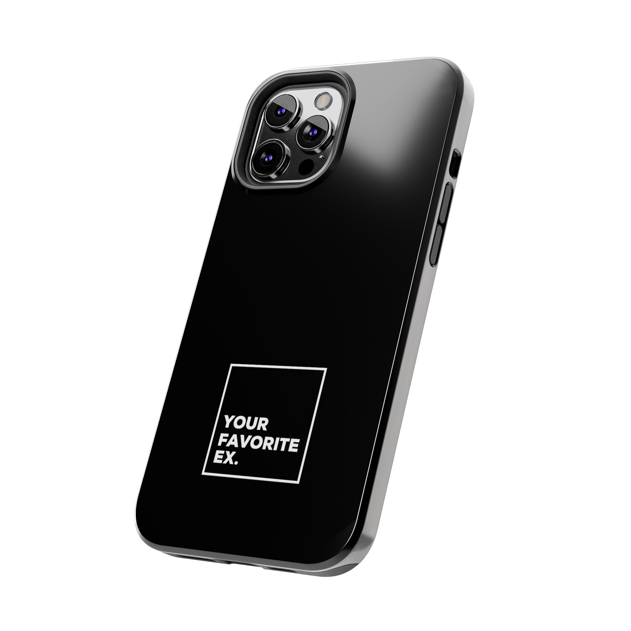 Your Favorite Ex Tough Phone Cases
