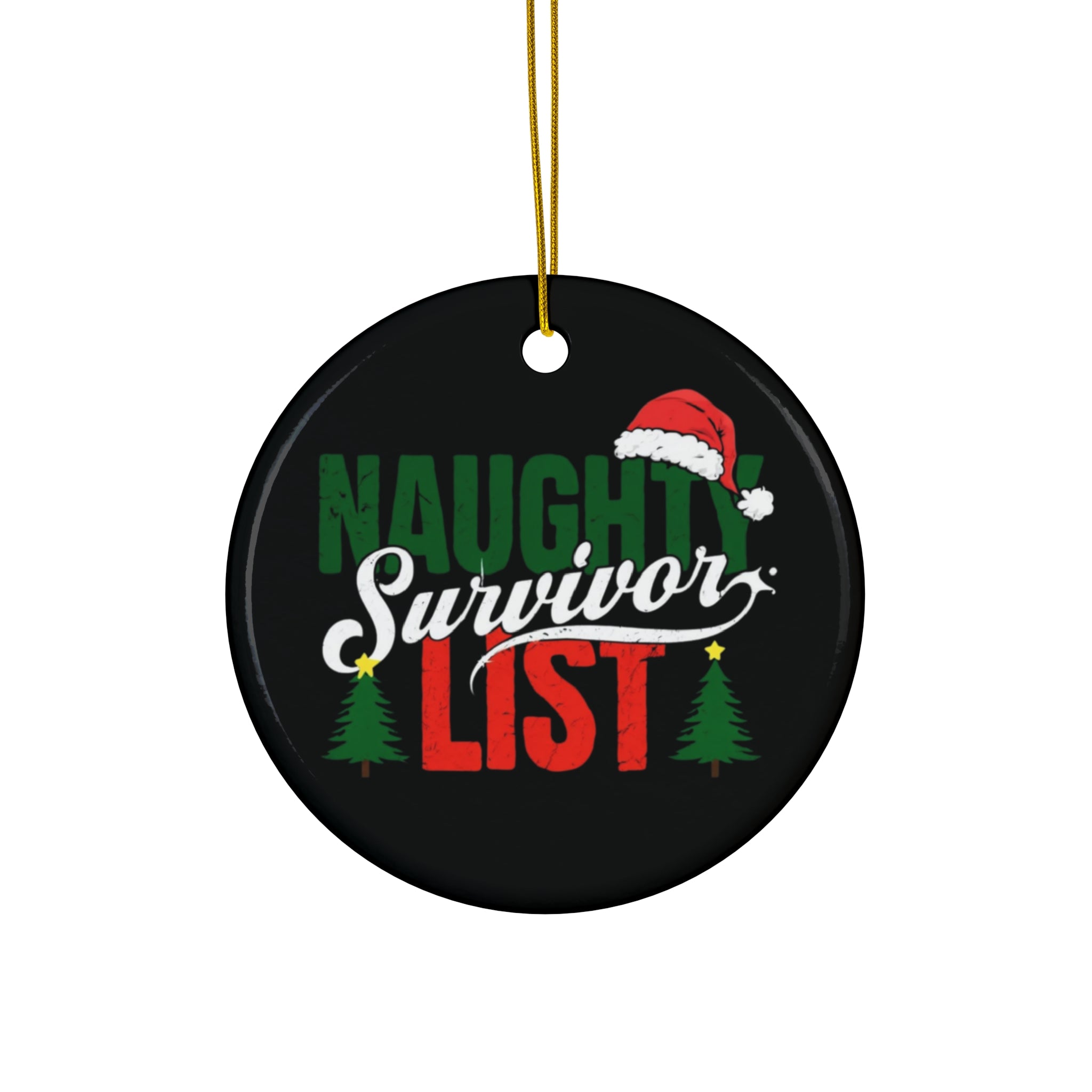 Naughty List Survivor Ceramic Ornament