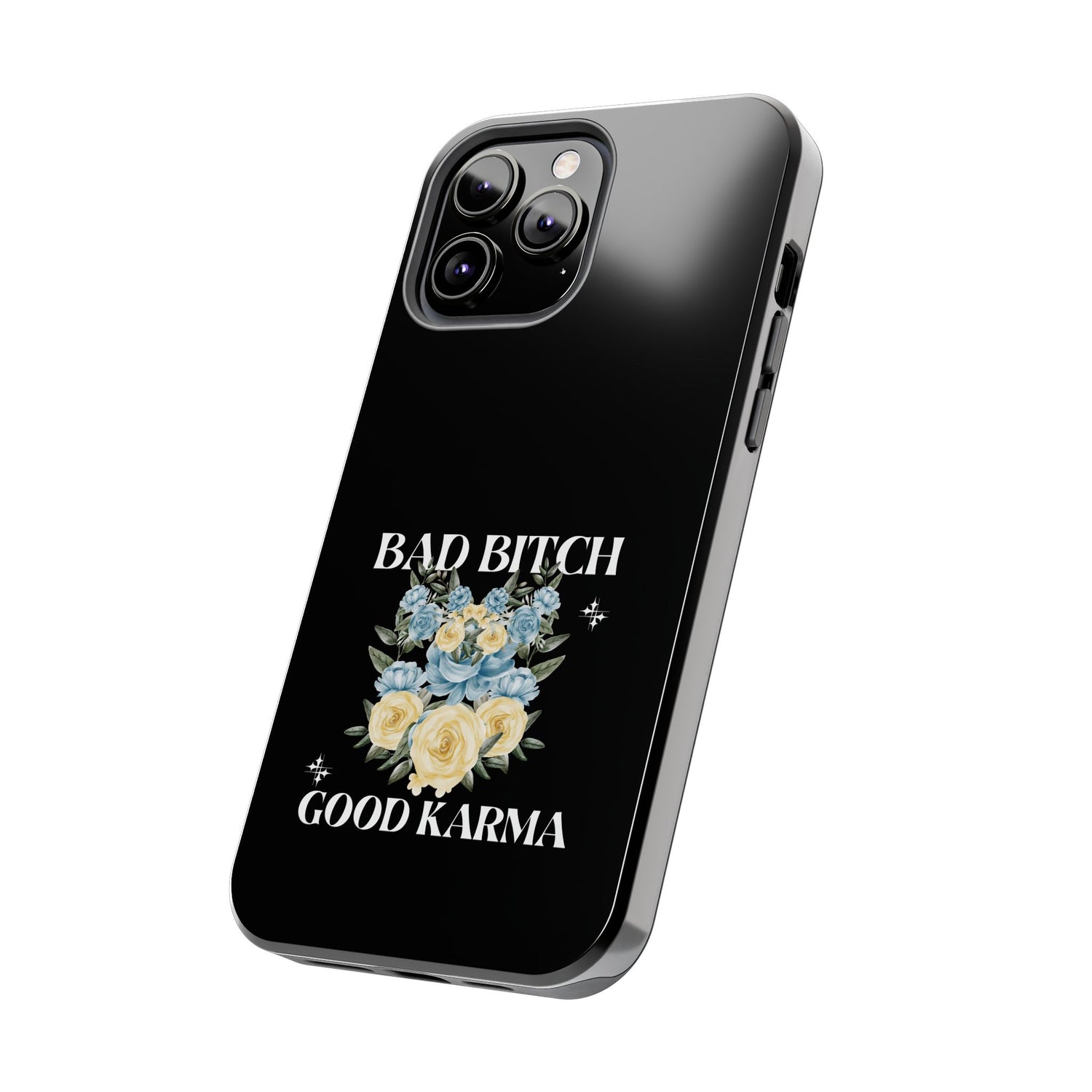 Bad B!tch Good Karma Tough Phone Cases