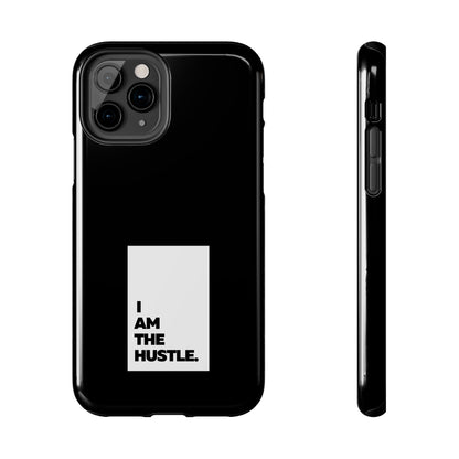 I Am The Hustle Tough Phone Cases