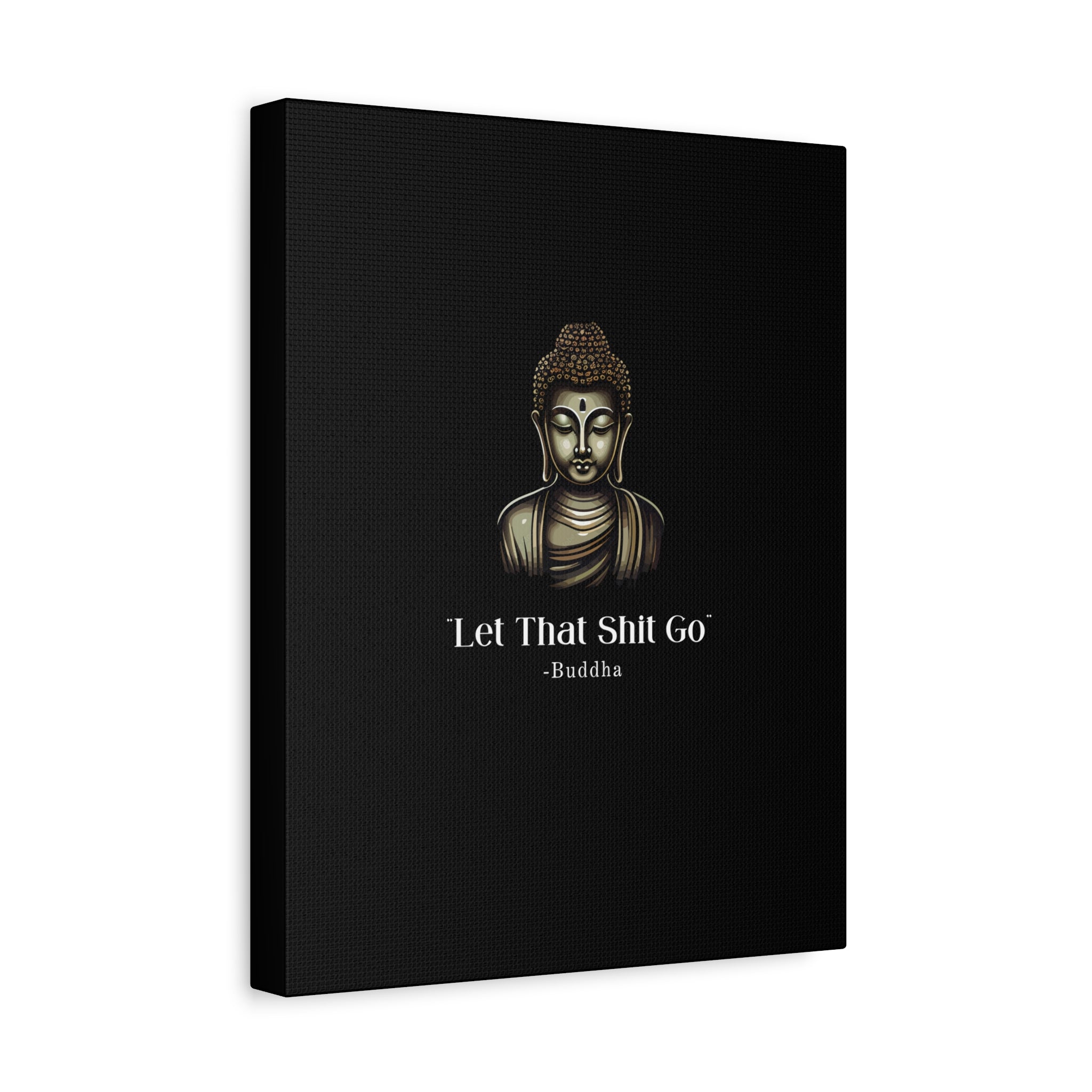 Let That Shit Go Matte Canvas Print | Zen Inspired Wall Art | Stress Free Home Decor