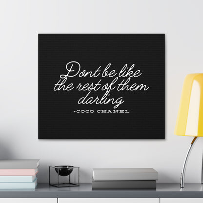 Don’t Be Like the Rest of Them Darling Canvas Wall Art | Coco Chanel Quote | Elegant Inspirational Decor for Home or Office