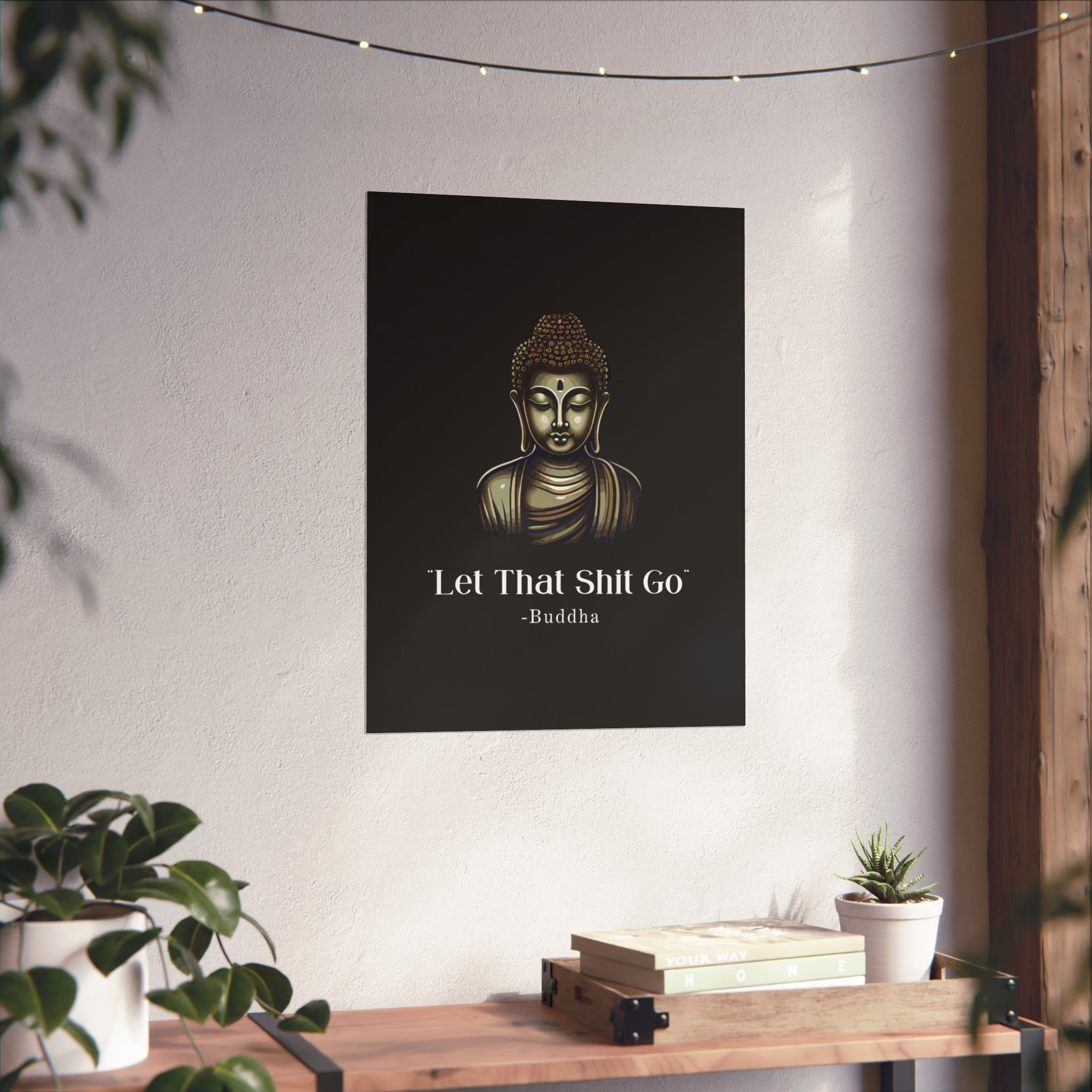 Let That Shit Go Fine Art Poster | Zen Inspired Wall Art | Stress Free Elegant Home Decor