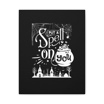 I Put a Spell on You Halloween Matte Canvas - Spooky Chic Wall Art - Perfect Fall Home Decor