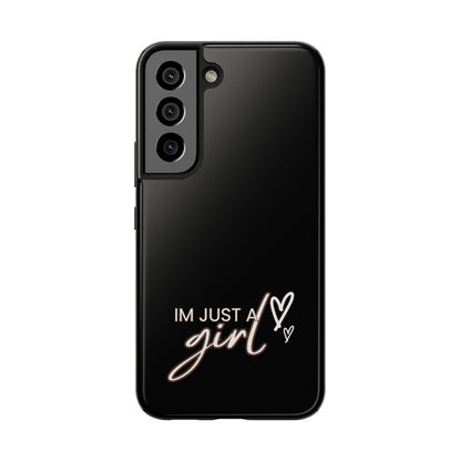 I’m Just A Girl Tough Phone Cases