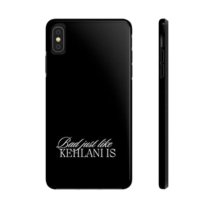 Bad Just Like Kehlani Is Tough Phone Cases