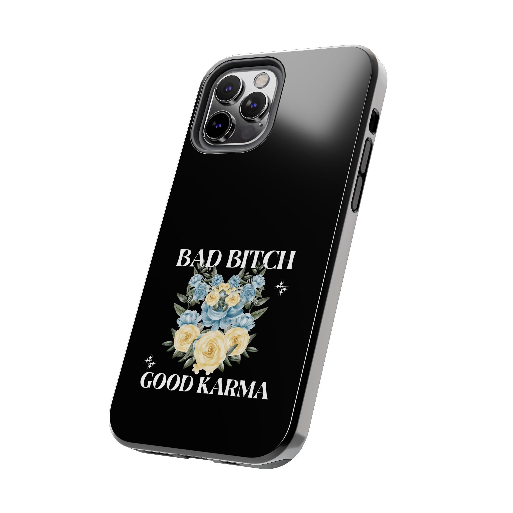 Bad B!tch Good Karma Tough Phone Cases