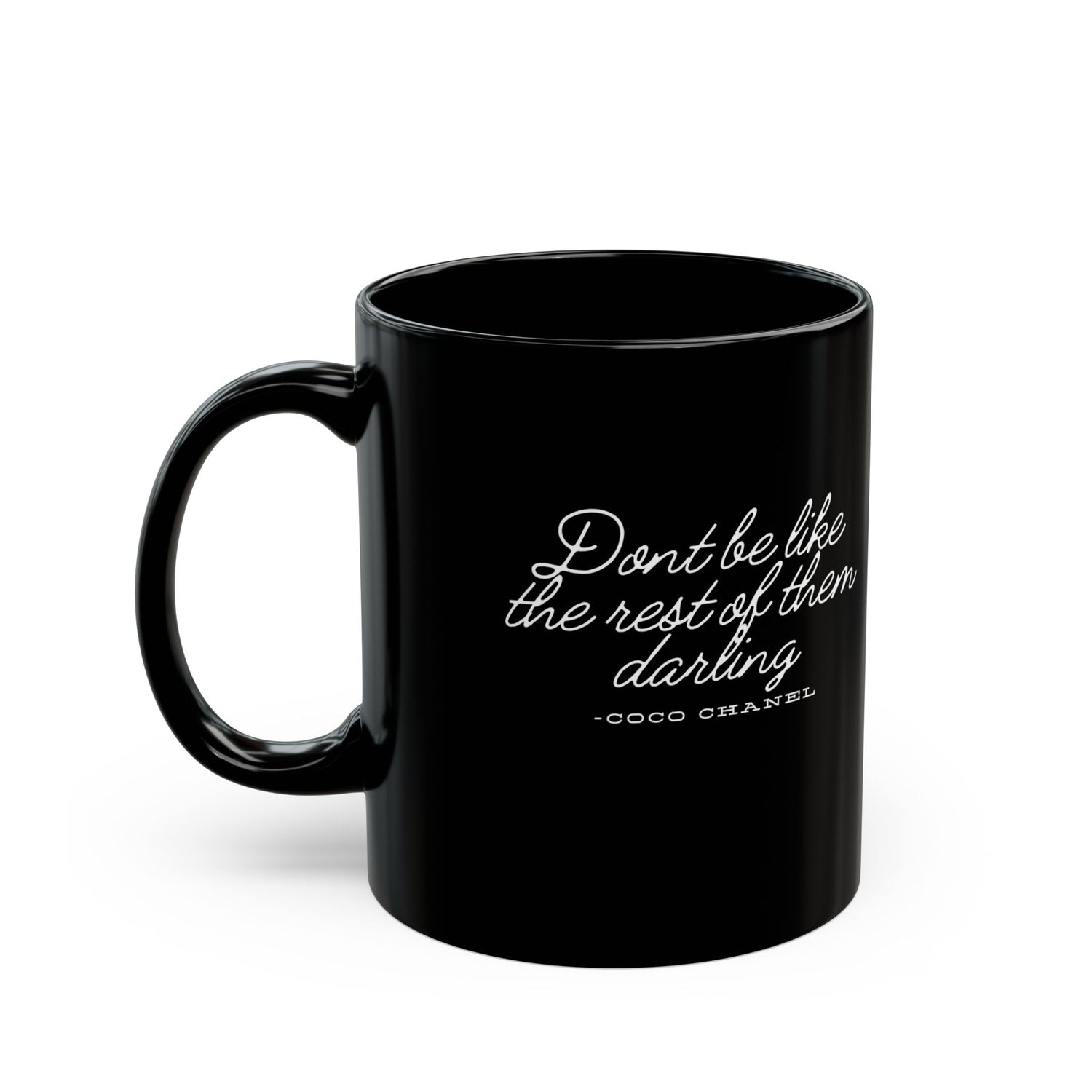 Don’t Be Like the Rest of Them Darling Coffee Mug | Coco Chanel Quote Mug | Elegant Ceramic Mug for Inspiration