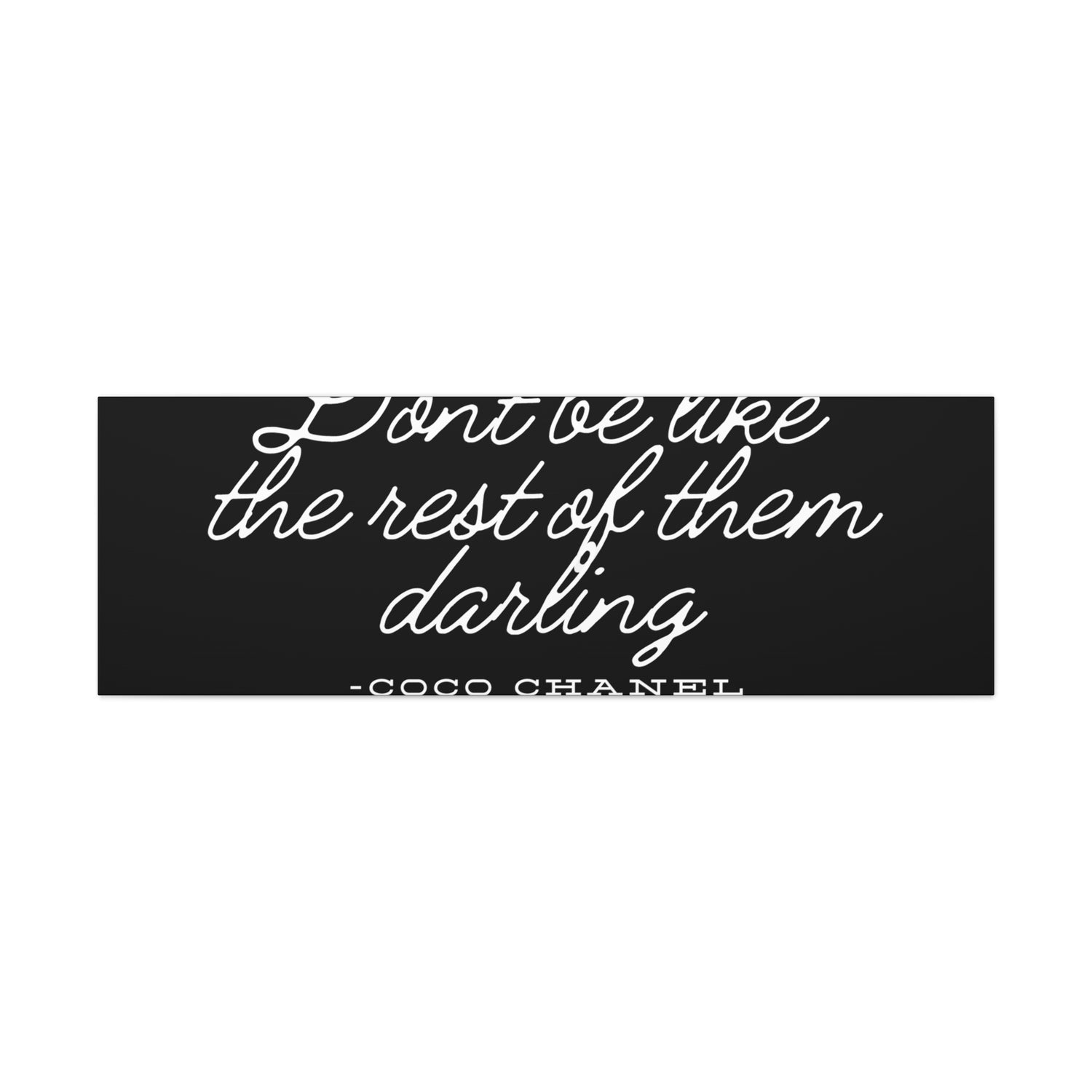 Don’t Be Like the Rest of Them Darling Canvas Wall Art | Coco Chanel Quote | Elegant Inspirational Decor for Home or Office