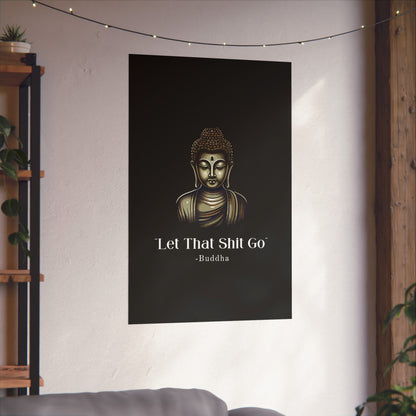 Let That Shit Go Fine Art Poster | Zen Inspired Wall Art | Stress Free Elegant Home Decor