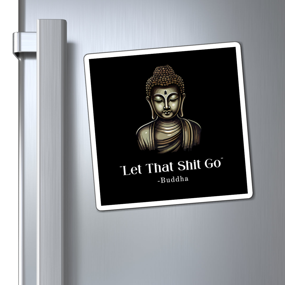 Let That Shit Go Magnet | Zen Inspired Stress Free Home Decor | Minimalist &amp; Stylish Fridge Magnet