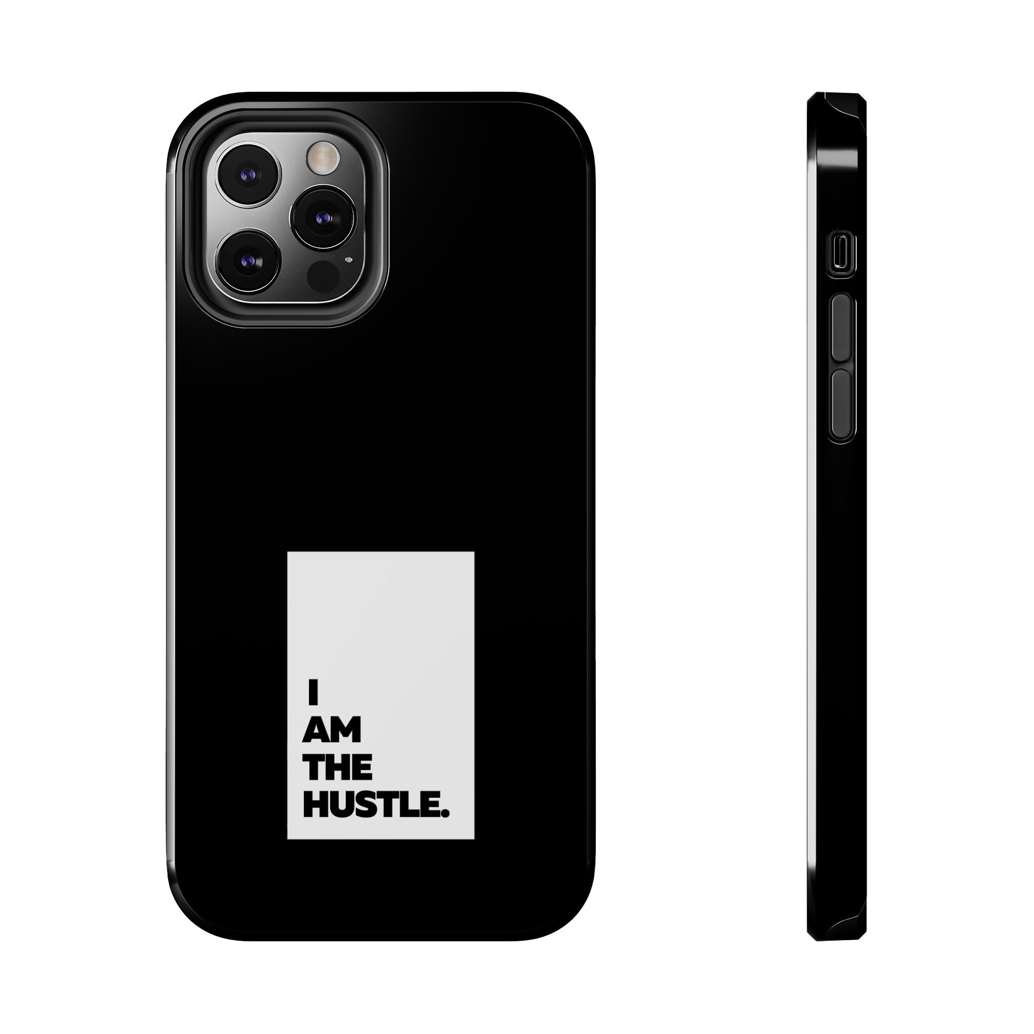 I Am The Hustle Tough Phone Cases