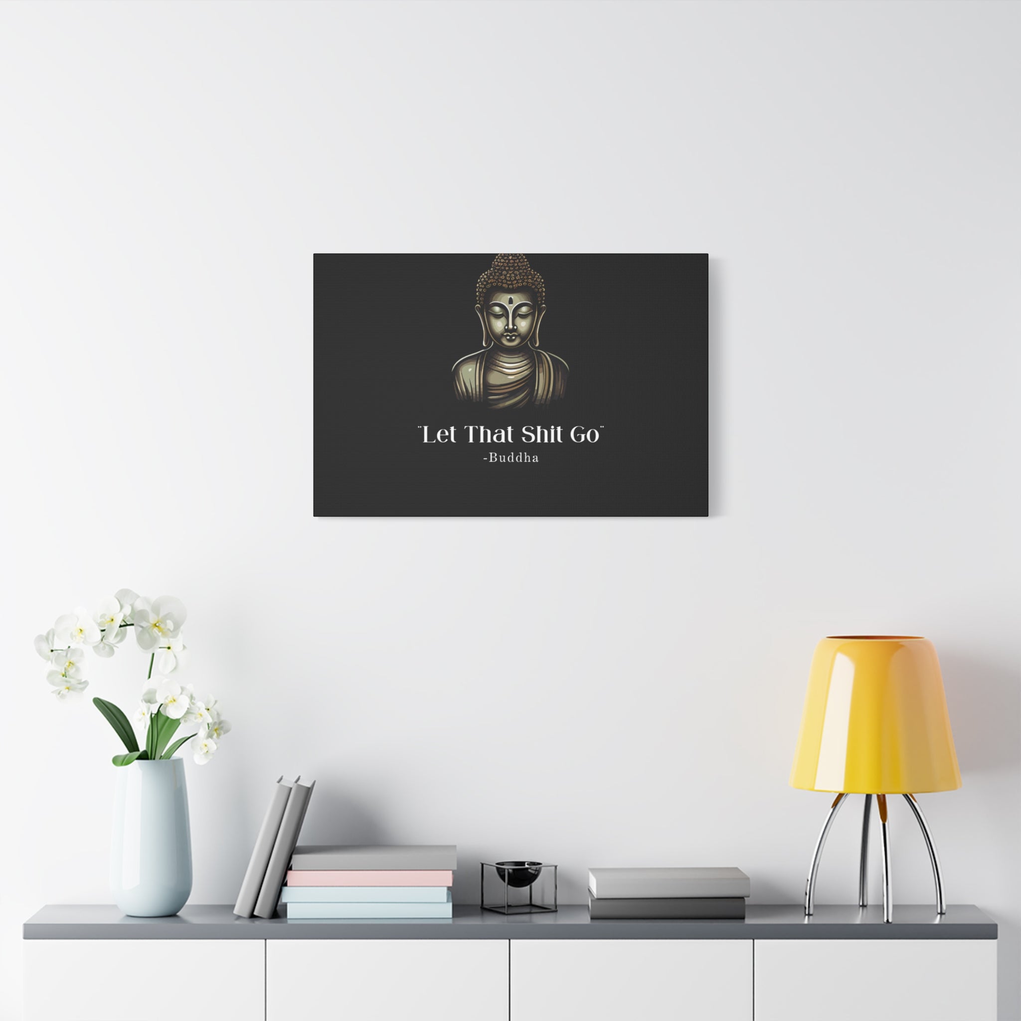 Let That Shit Go Matte Canvas Print | Zen Inspired Wall Art | Stress Free Home Decor