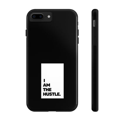 I Am The Hustle Tough Phone Cases