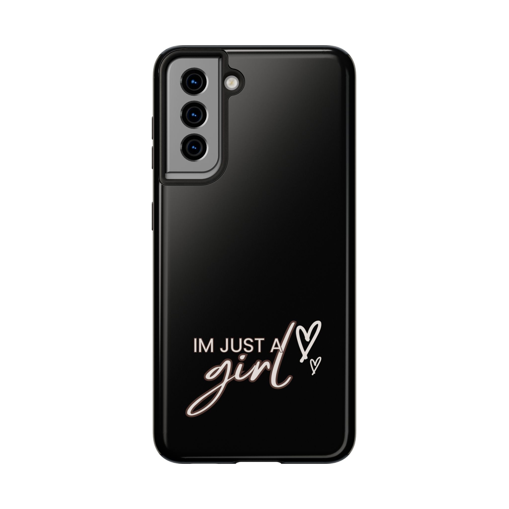 I’m Just A Girl Tough Phone Cases