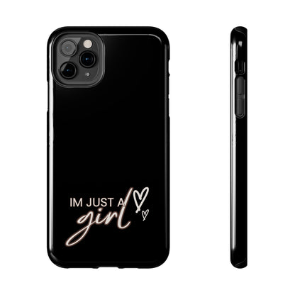 I’m Just A Girl Tough Phone Cases