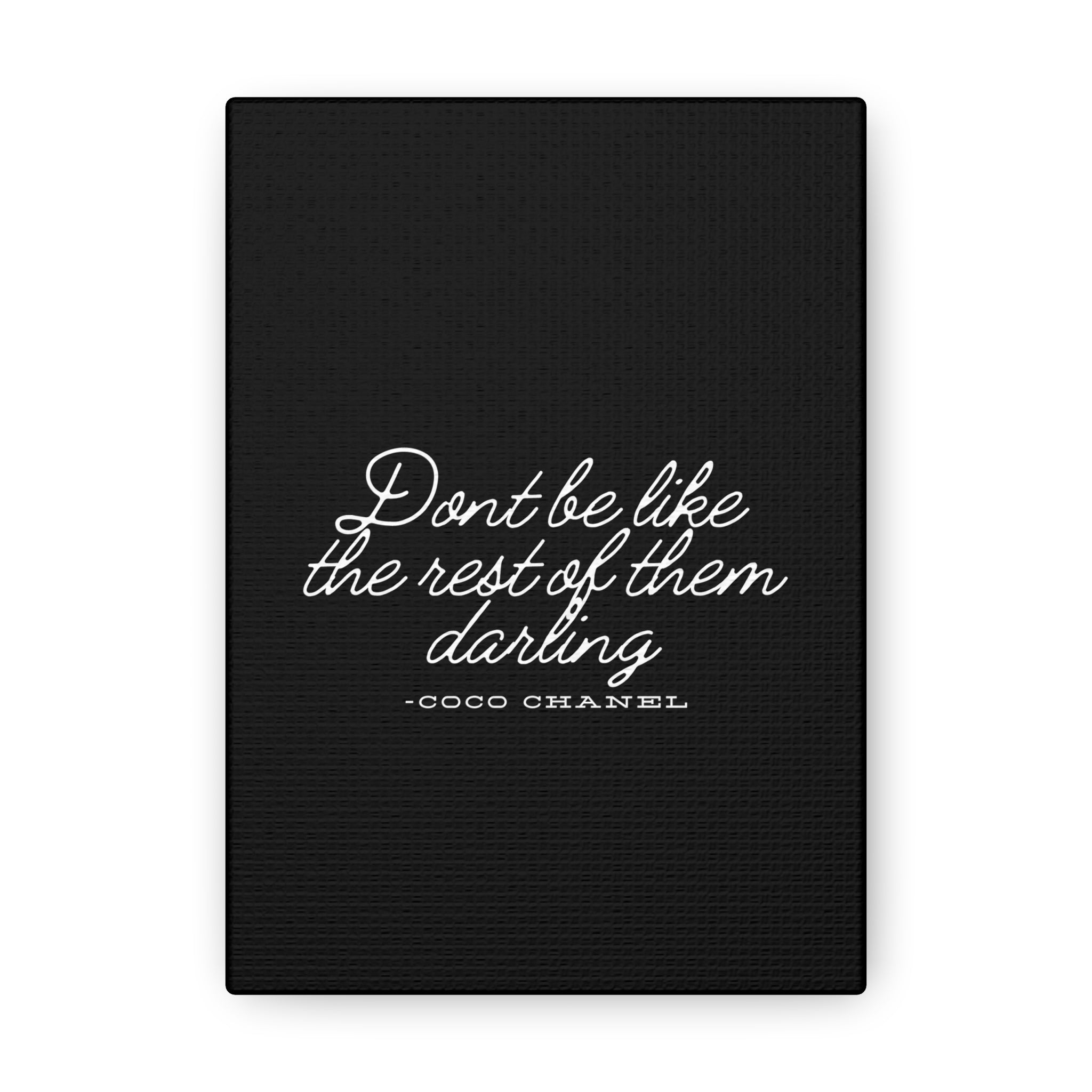 Don’t Be Like the Rest of Them Darling Canvas Wall Art | Coco Chanel Quote | Elegant Inspirational Decor for Home or Office