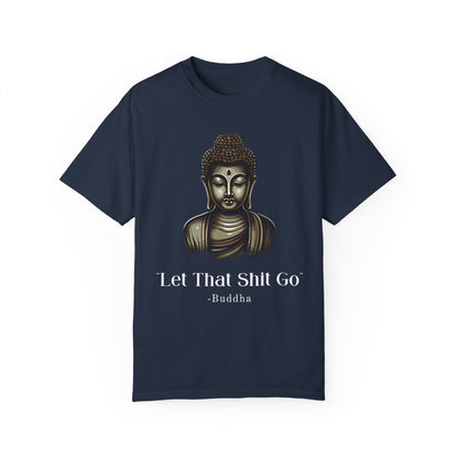 Let That Shit Go Shirt, Meditation Shirt Zen Lover Yoga Mom Gift For Yoga Zen Instructor Yoga Teacher Zen Lover Gift