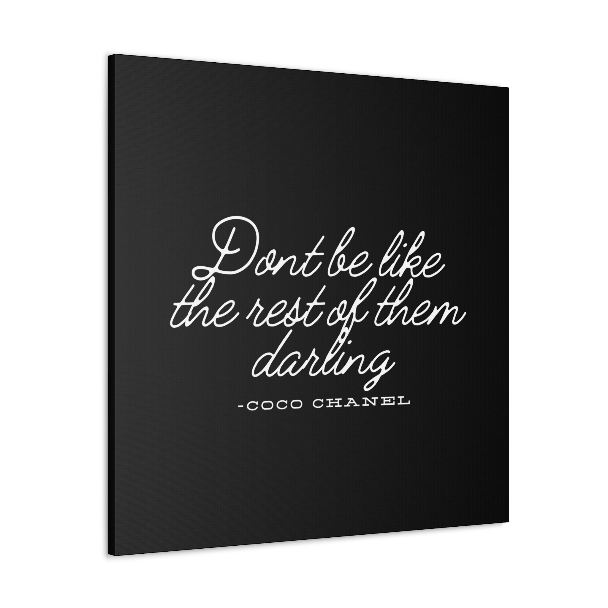 Don’t Be Like the Rest of Them Darling Canvas Wall Art | Coco Chanel Quote | Elegant Inspirational Decor for Home or Office