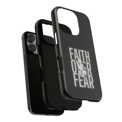 Faith over Fear Tough Phone Case