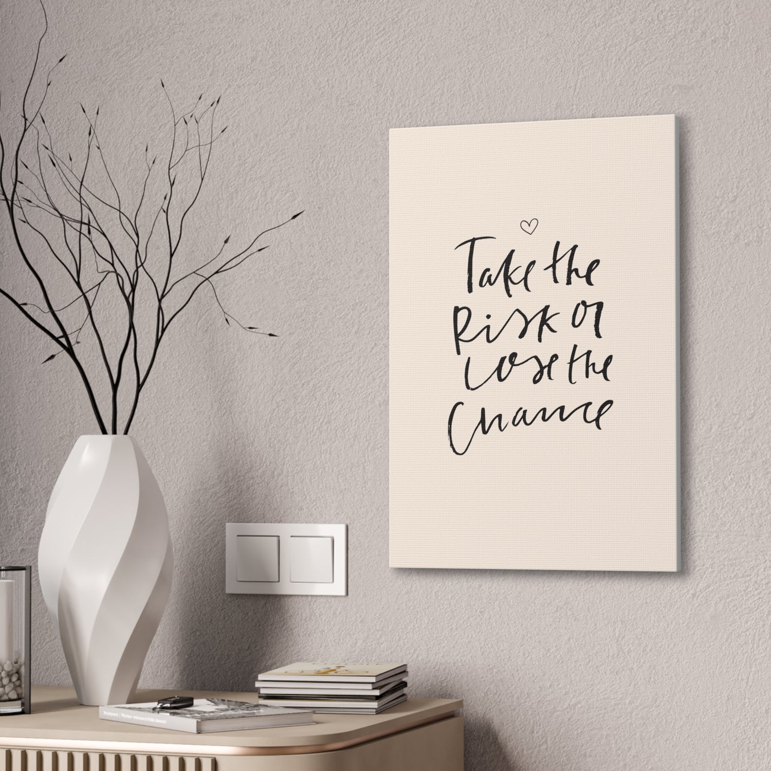 Take the Risk or Lose the Chance Canvas