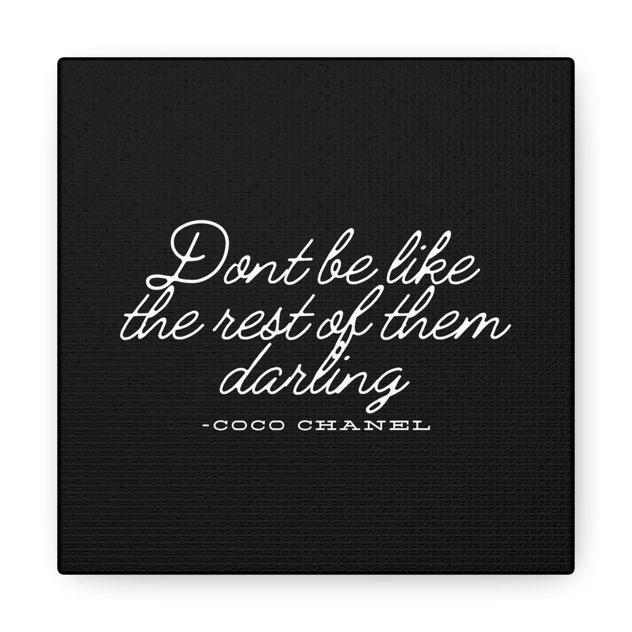 Don’t Be Like the Rest of Them Darling Canvas Wall Art | Coco Chanel Quote | Elegant Inspirational Decor for Home or Office