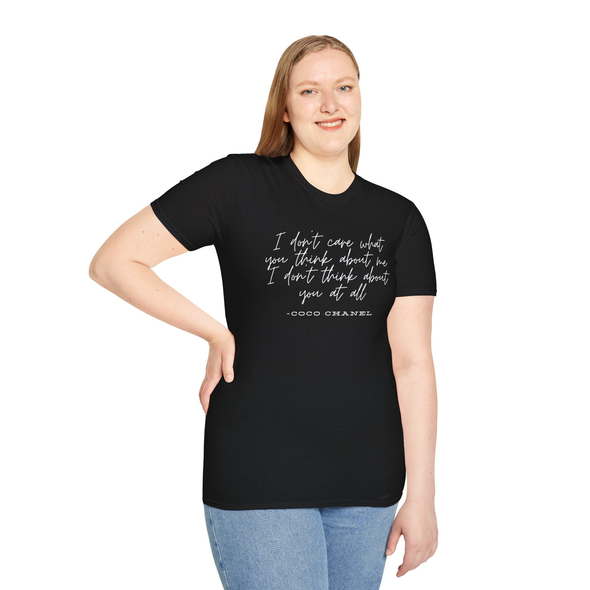 Coco Chanel Quote T-Shirt, I dont care what you think about me I dont think about you at all, Confident &amp; Empowering Tshirt, Gift for Her