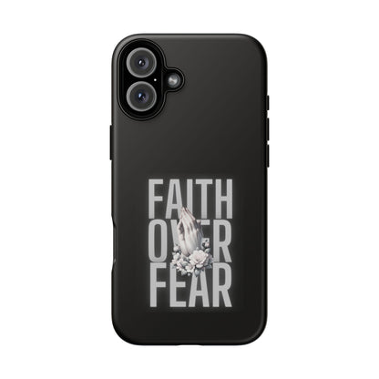 Faith over Fear Tough Phone Case