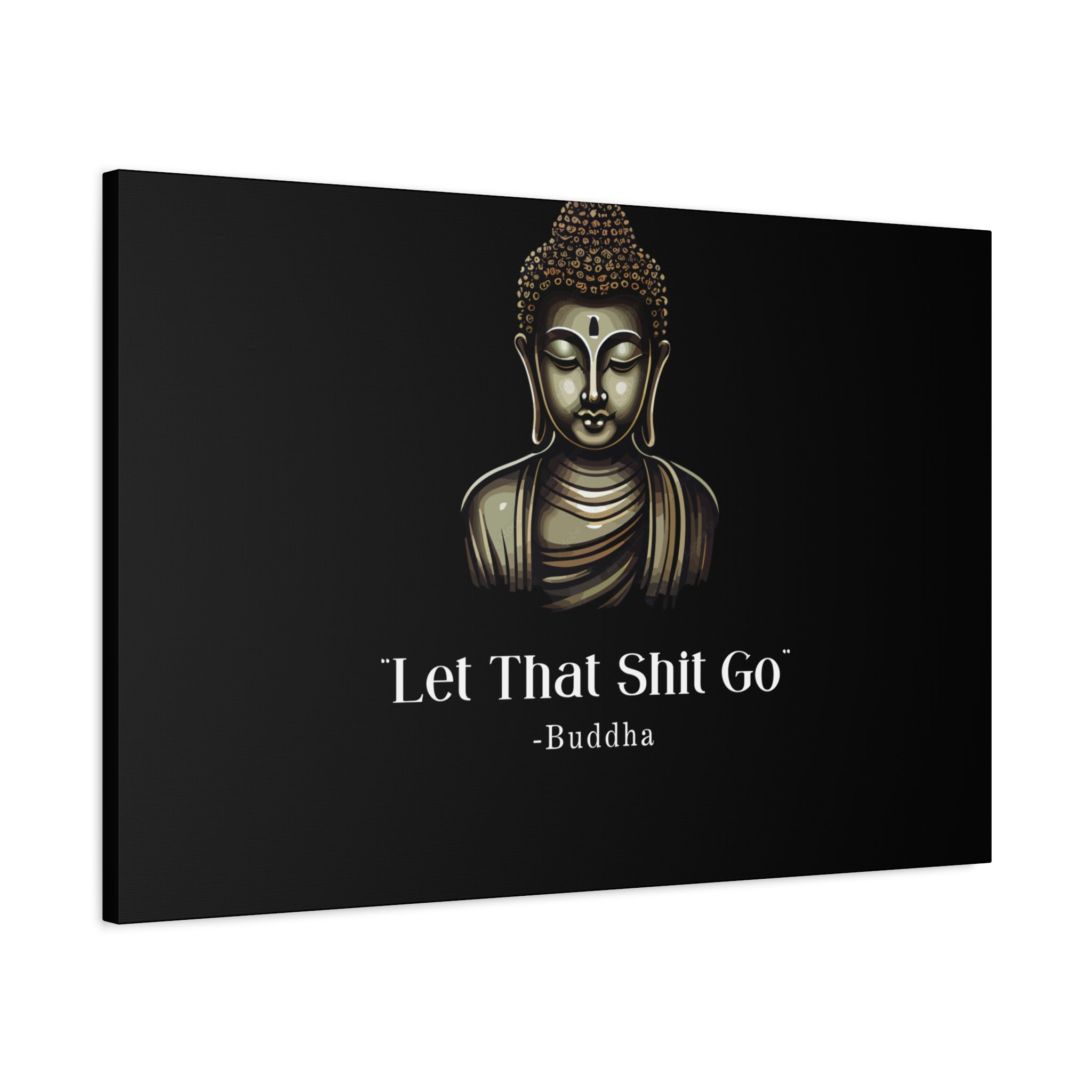 Let That Shit Go Matte Canvas Print | Zen Inspired Wall Art | Stress Free Home Decor